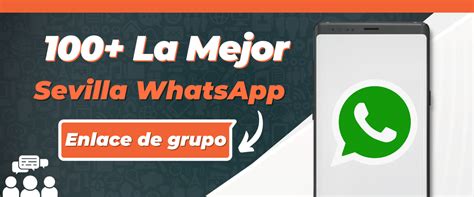 grupos whatsapp sevilla|Grupos de Whatsapp en Sevilla amistad, lista de grupos activos。